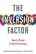 The Inversion Factor : How to Thrive in the IoT Economy 