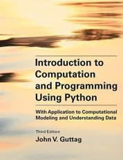 Introduction to Computation and Programming Using Python, Third Edition : With Application to Computational Modeling and Understanding Data