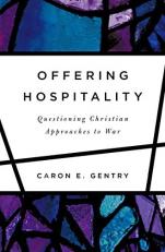 Offering Hospitality : Questioning Christian Approaches to War 
