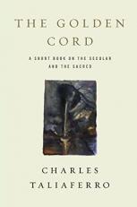 The Golden Cord : A Short Book on the Secular and the Sacred 