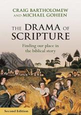 The Drama of Scripture: Finding Our Place in the Biblical Story 2nd