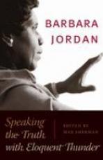 Barbara Jordan : Speaking the Truth with Eloquent Thunder 