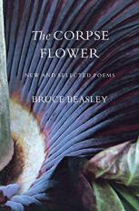 The Corpse Flower : New and Selected Poems 