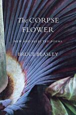The Corpse Flower : New and Selected Poems 