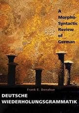 Deutsche Wiederholungsgrammatik : A Morpho-Syntactic Review of German 