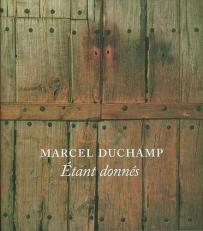 Marcel Duchamp : Étant Donnés 