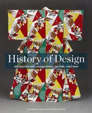 History of Design : Decorative Arts and Material Culture, 1400-2000 
