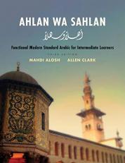 Ahlan Wa Sahlan : Functional Modern Standard Arabic for Intermediate Learners 3rd