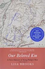 Our Beloved Kin : A New History of King Philip's War 