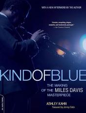 Kind of Blue : The Making of the Miles Davis Masterpiece 