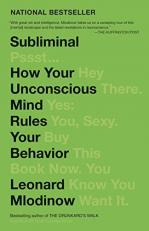 Subliminal : How Your Unconscious Mind Rules Your Behavior (PEN Literary Award Winner) 