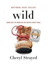 Wild : From Lost to Found on the Pacific Crest Trail 
