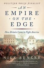 An Empire on the Edge : How Britain Came to Fight America 