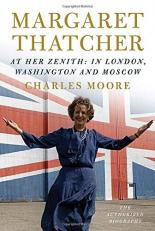 Margaret Thatcher : The Authorized Biography - Everything She Wants 