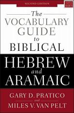 The Vocabulary Guide to Biblical Hebrew and Aramaic [Second Edition]
