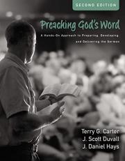 Preaching God's Word : A Hands-On Approach to Preparing, Developing, and Delivering the Sermon [Second Edition]
