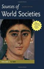 Sources of World Societies, Volume I: To 1600 2nd