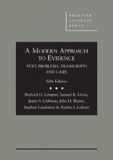 A Modern Approach to Evidence : Text, Problems, Transcripts and Cases 5th