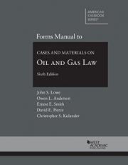 Forms Manual to Cases and Materials on Oil and Gas Law 6th