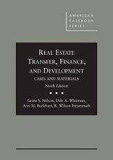 Cases and Materials on Real Estate Transfer, Finance, and Development, 9th