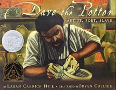 Dave the Potter (Caldecott Honor Book) : Artist, Poet, Slave 