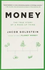 Money : The True Story of a Made-Up Thing 