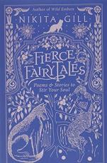 Fierce Fairytales : Poems and Stories to Stir Your Soul 