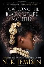 How Long 'til Black Future Month? : Stories 