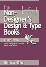 The Non-Designer's Design and Type Book : Design and Typographic Principles for the Visual Novice 