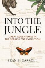 Into the Jungle : Great Adventures in the Search for Evolution 