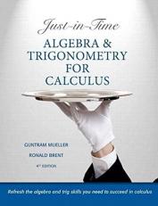 Just-In-Time Algebra and Trigonometry for Calculus 4th