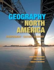 The Geography of North America : Environment, Culture, Economy 2nd