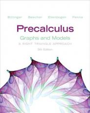 Precalculus : Graphs and Models 5th
