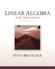 Linear Algebra with Applications, 5/e