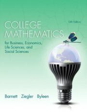 College Mathematics for Business Economics, Life Sciences and Social Sciences Plus NEW Mylab Math with Pearson EText -- Access Card Package 13th