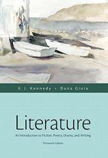 Literature : An Introduction to Fiction, Poetry, Drama, and Writing 13th
