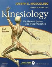 Kinesiology : The Skeletal System and Muscle Function With DVD 2nd
