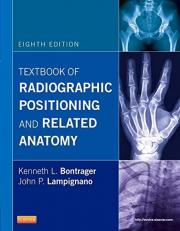 Textbook of Radiographic Positioning and Related Anatomy 8th