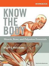Workbook for Know the Body: Muscle, Bone, and Palpation Essentials 