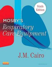 Mosby's Respiratory Care Equipment 9th