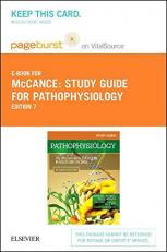 Study Guide for Pathophysiology- Pageburst E-Book on VitalSource (Retail Access Card): The Biological Basis for Disease in Adults and Children, 7e