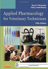 Applied Pharmacology for Veterinary Technicians 5th