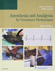 Anesthesia and Analgesia for Veterinary Technicians 5th
