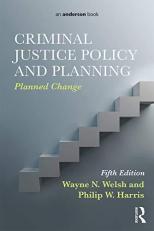 Criminal Justice Policy and Planning : Planned Change 5th