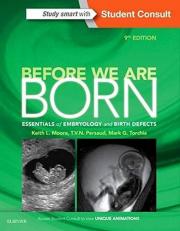 Before We Are Born : Essentials of Embryology and Birth Defects with Access 9th