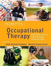 Pedretti's Occupational Therapy : Practice Skills for Physical Dysfunction 8th