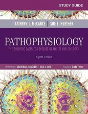 Study Guide for Pathophysiology : The Biological Basis for Disease in Adults and Children 8th