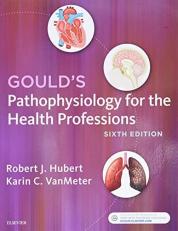 Gould's Pathophysiology for the Health Professions 6th