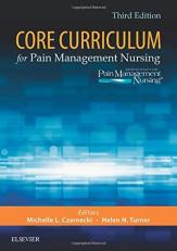 Core Curriculum for Pain Management Nursing 3rd