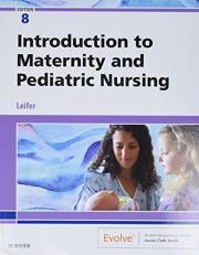 Introduction to Maternity and Pediatric Nursing with Evolve 8th